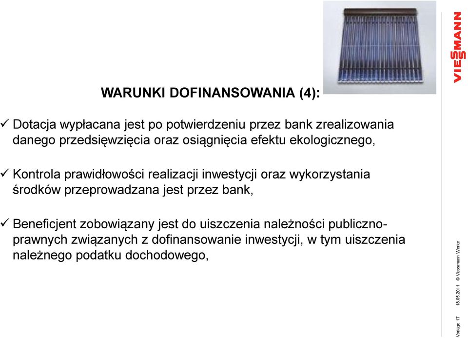 oraz wykorzystania środków przeprowadzana jest przez bank, Beneficjent zobowiązany jest do uiszczenia