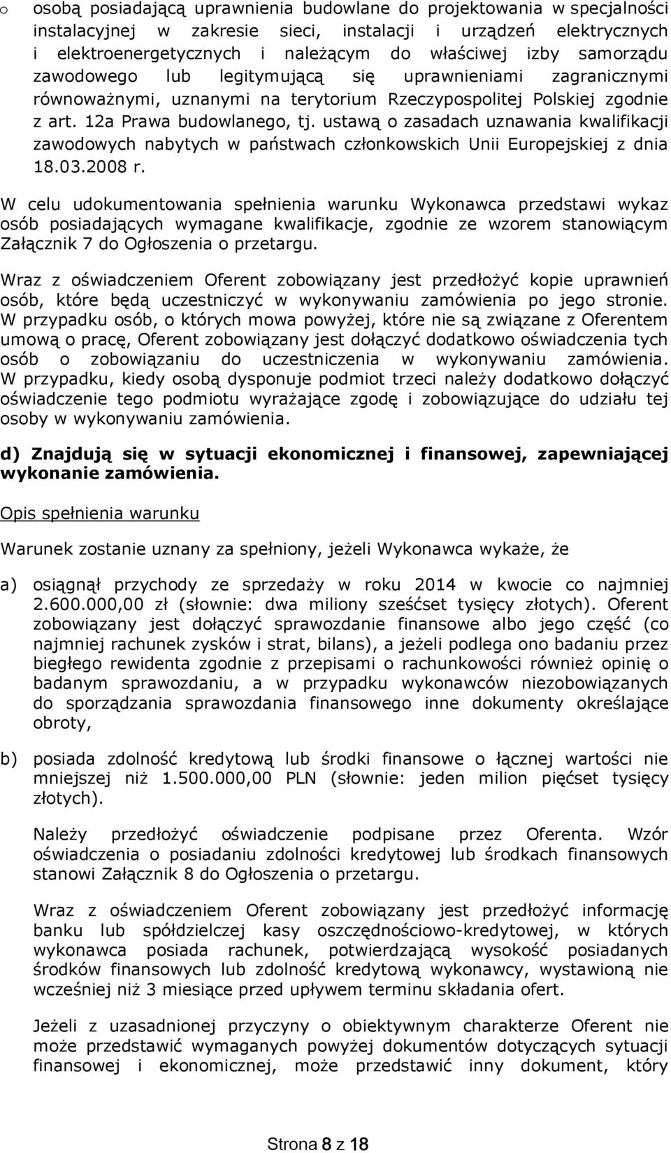 ustawą zasadach uznawania kwalifikacji zawdwych nabytych w państwach człnkwskich Unii Eurpejskiej z dnia 18.03.2008 r.