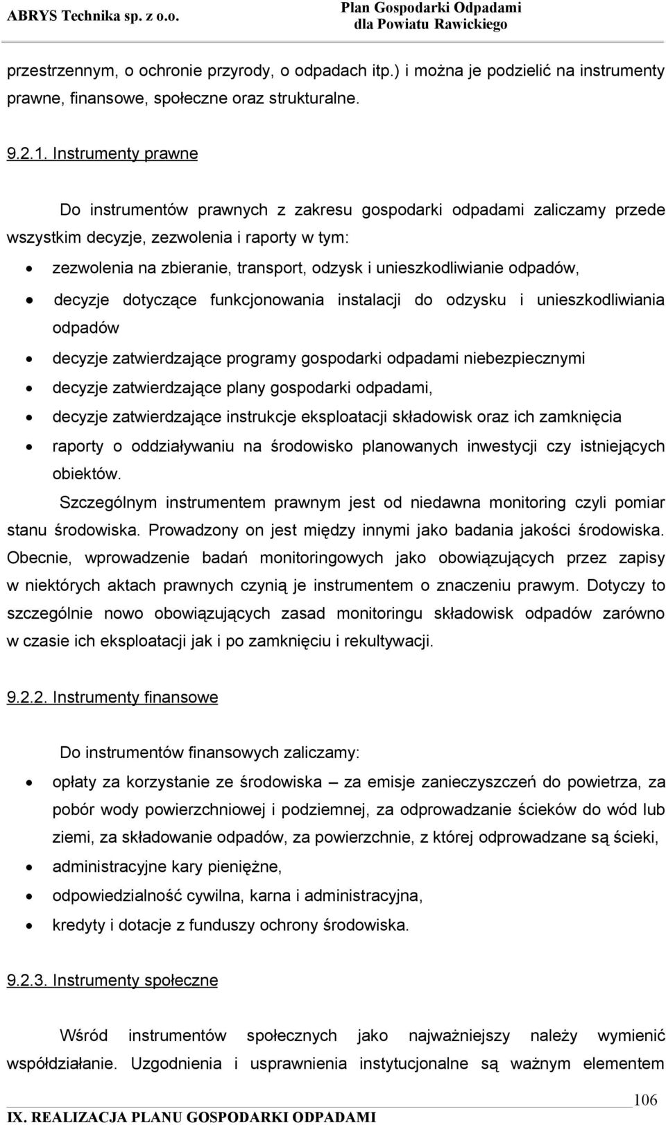 unieszkodliwianie odpadów, decyzje dotyczące funkcjonowania instalacji do odzysku i unieszkodliwiania odpadów decyzje zatwierdzające programy gospodarki odpadami niebezpiecznymi decyzje