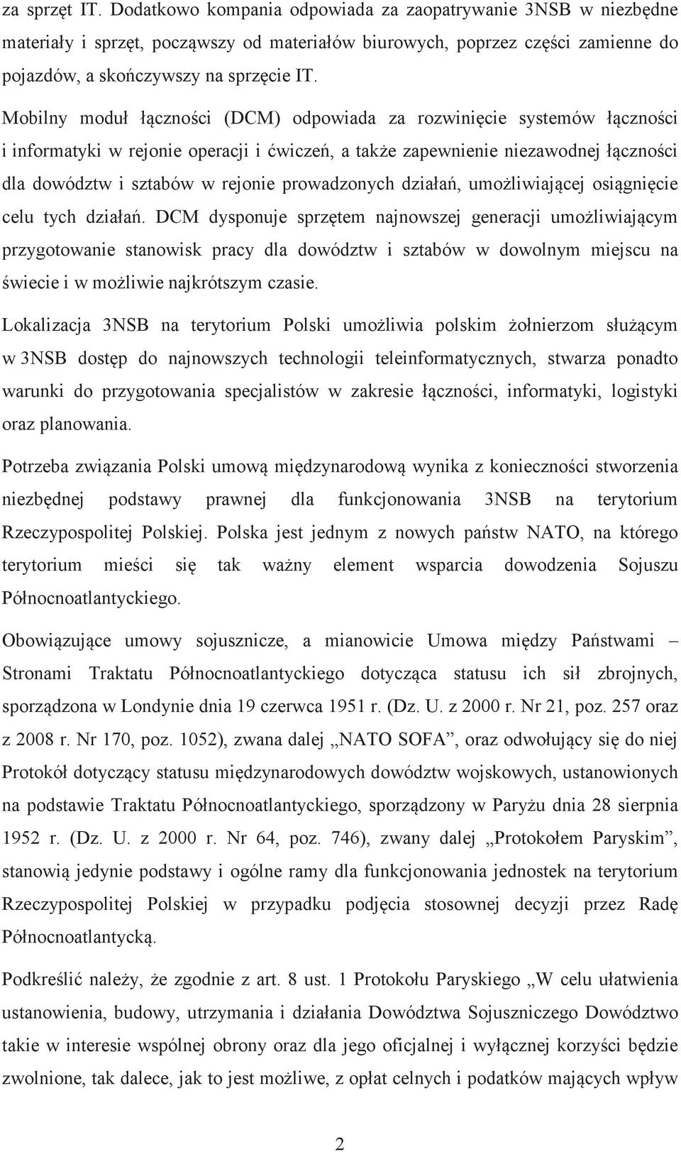 działa, umoliwiajcej osignicie celu tych działa.