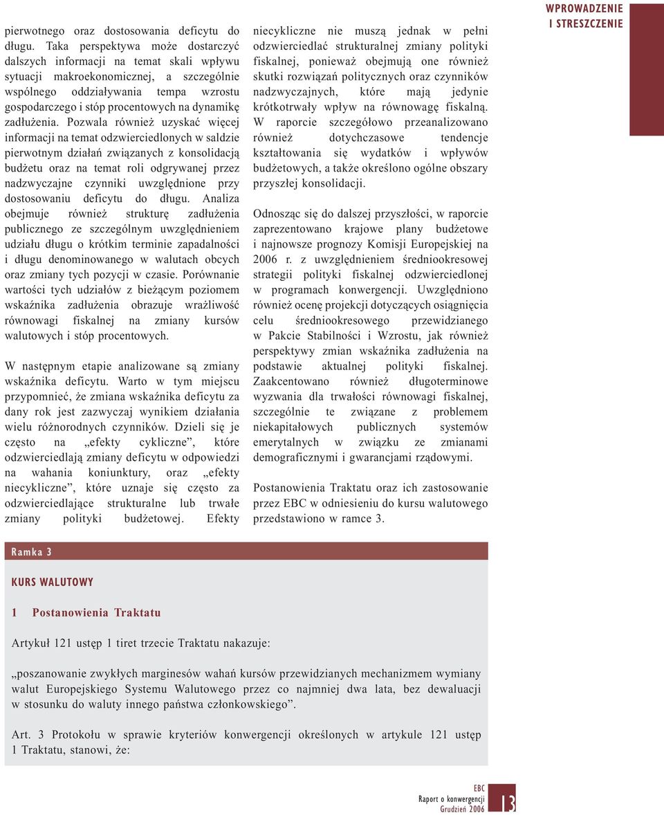 dynamikę zadłużenia.