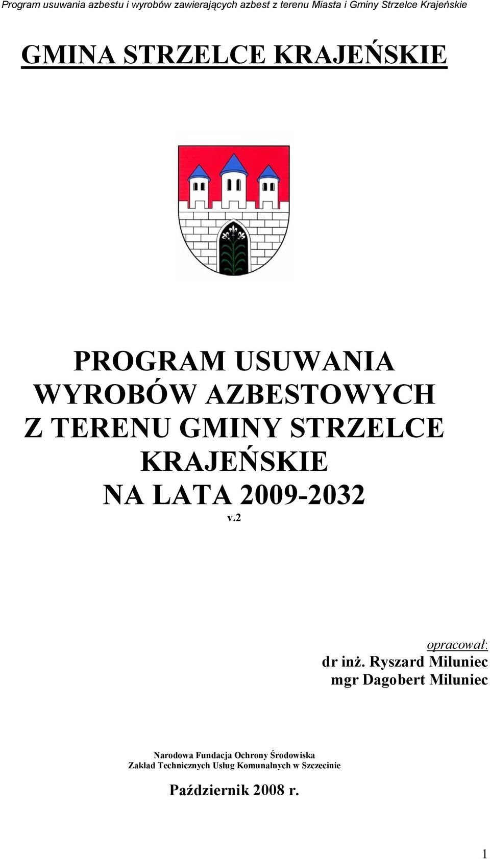 Ryszard Miluniec mgr Dagobert Miluniec Narodowa Fundacja Ochrony