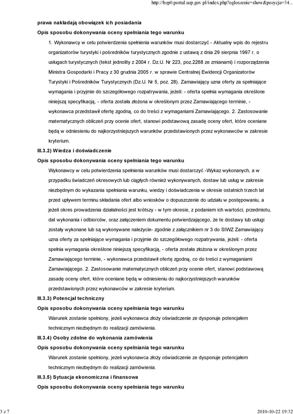 o usługach turystycznych (tekst jednolity z 2004 r. Dz.U. Nr 223, poz.2268 ze zmianami) i rozporządzenia Ministra Gospodarki i Pracy z 30 grudnia 2005 r.
