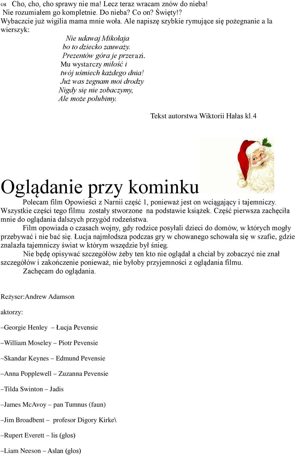 Już was żegnam moi drodzy Nigdy się nie zobaczymy, Ale może polubimy. Tekst autorstwa Wiktorii Hałas kl.