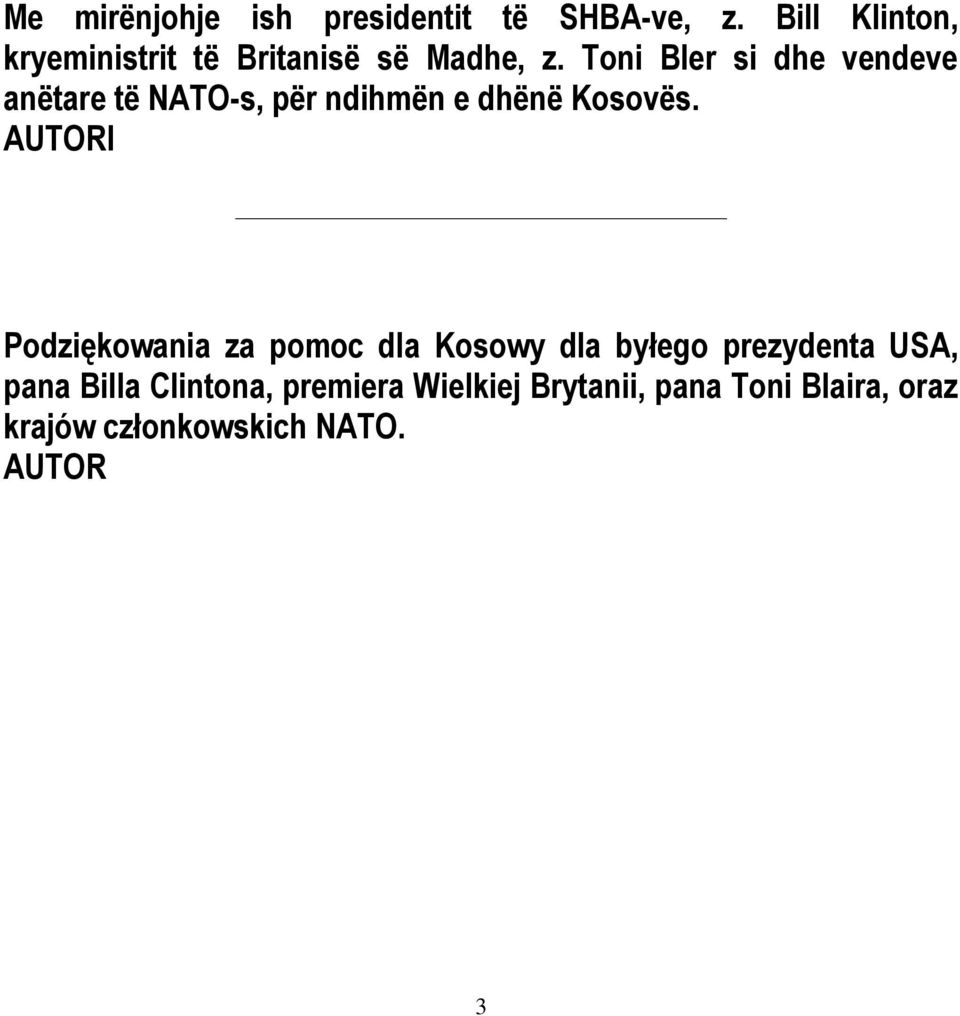 Toni Bler si dhe vendeve anëtare të NATO-s, për ndihmën e dhënë Kosovës.