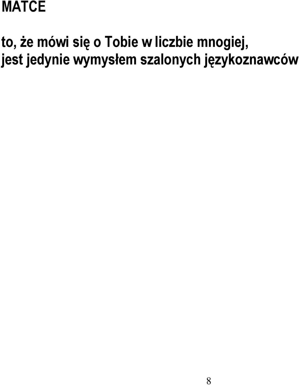mnogiej, jest jedynie