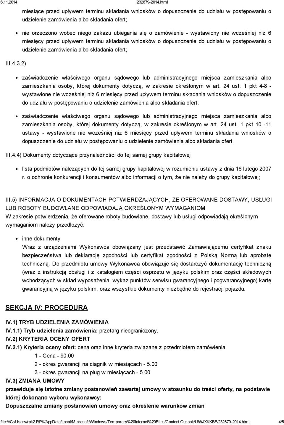 2) zaświadczenie właściwego organu sądowego lub administracyjnego miejsca zamieszkania albo zamieszkania osoby, której dokumenty dotyczą, w zakresie określonym w art. 24 ust.