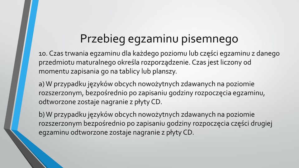 Czas jest liczony od momentu zapisania go na tablicy lub planszy.