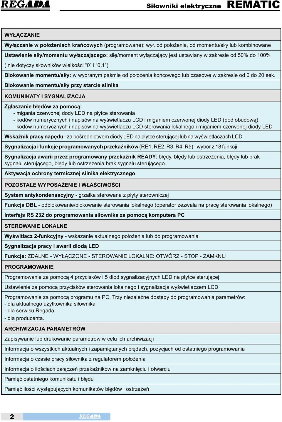 1 ) Blokowaniemomentu/siy:wwybranympamieodpooeniakocowegolubczasowewzakresieod0do20sek.