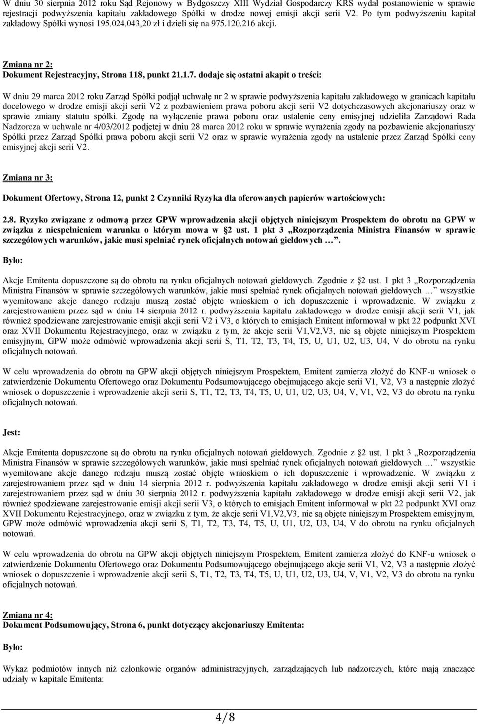.120.216 akcji. Zmiana nr 2: Dokument Rejestracyjny, Strona 118, punkt 21.1.7.