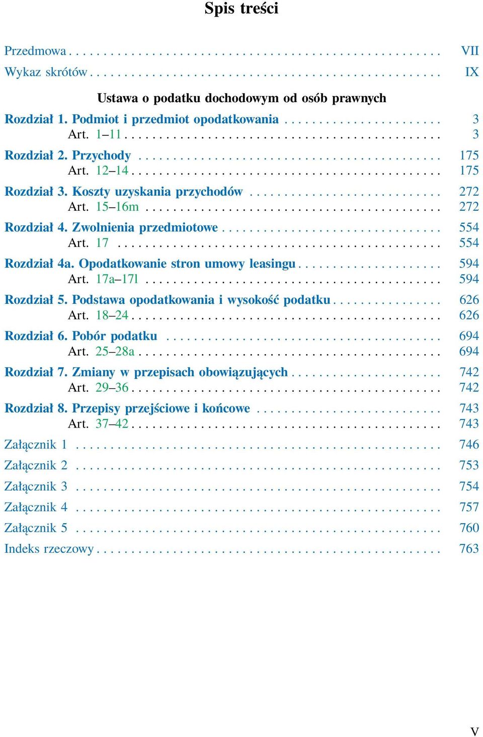 ............................................ 175 Rozdział 3. Koszty uzyskania przychodów............................ 272 Art. 15 16m........................................... 272 Rozdział 4.