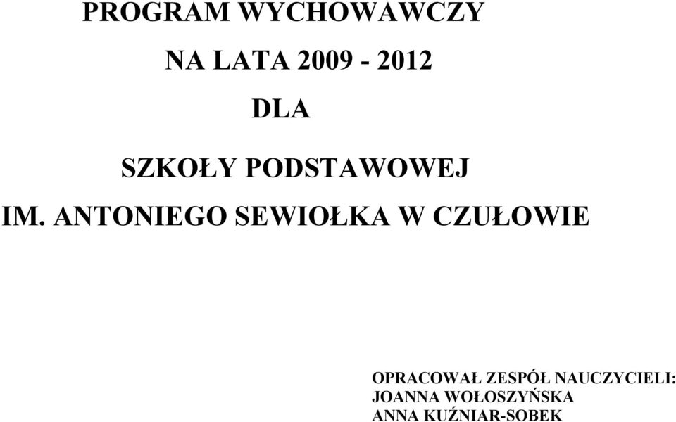 ANTONIEGO SEWIOŁKA W CZUŁOWIE OPRACOWAŁ