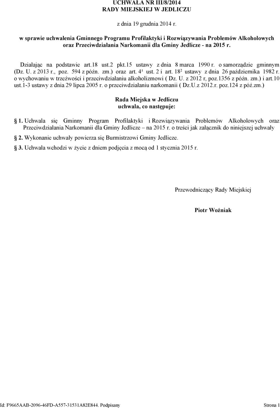 15 ustawy z dnia 8 marca 1990 r. o samorządzie gminnym (Dz. U. z 2013 r., poz. 594 z późn. zm.) oraz art. 4¹ ust. 2 i art. 18 2 ustawy z dnia 26 października 1982 r.