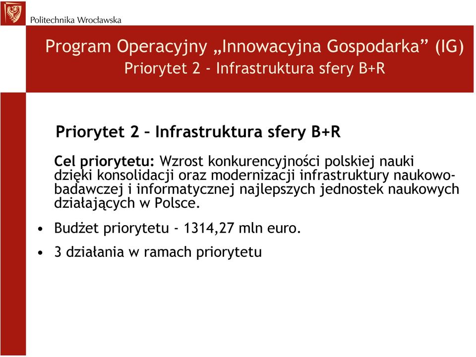 modernizacji infrastruktury naukowobadawczej i informatycznej najlepszych jednostek