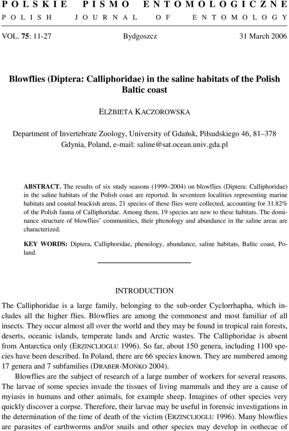 Piłsudskiego 46, 81 378 Gdynia, Poland, e-mail: saline@sat.ocean.univ.gda.pl ABSTRACT.