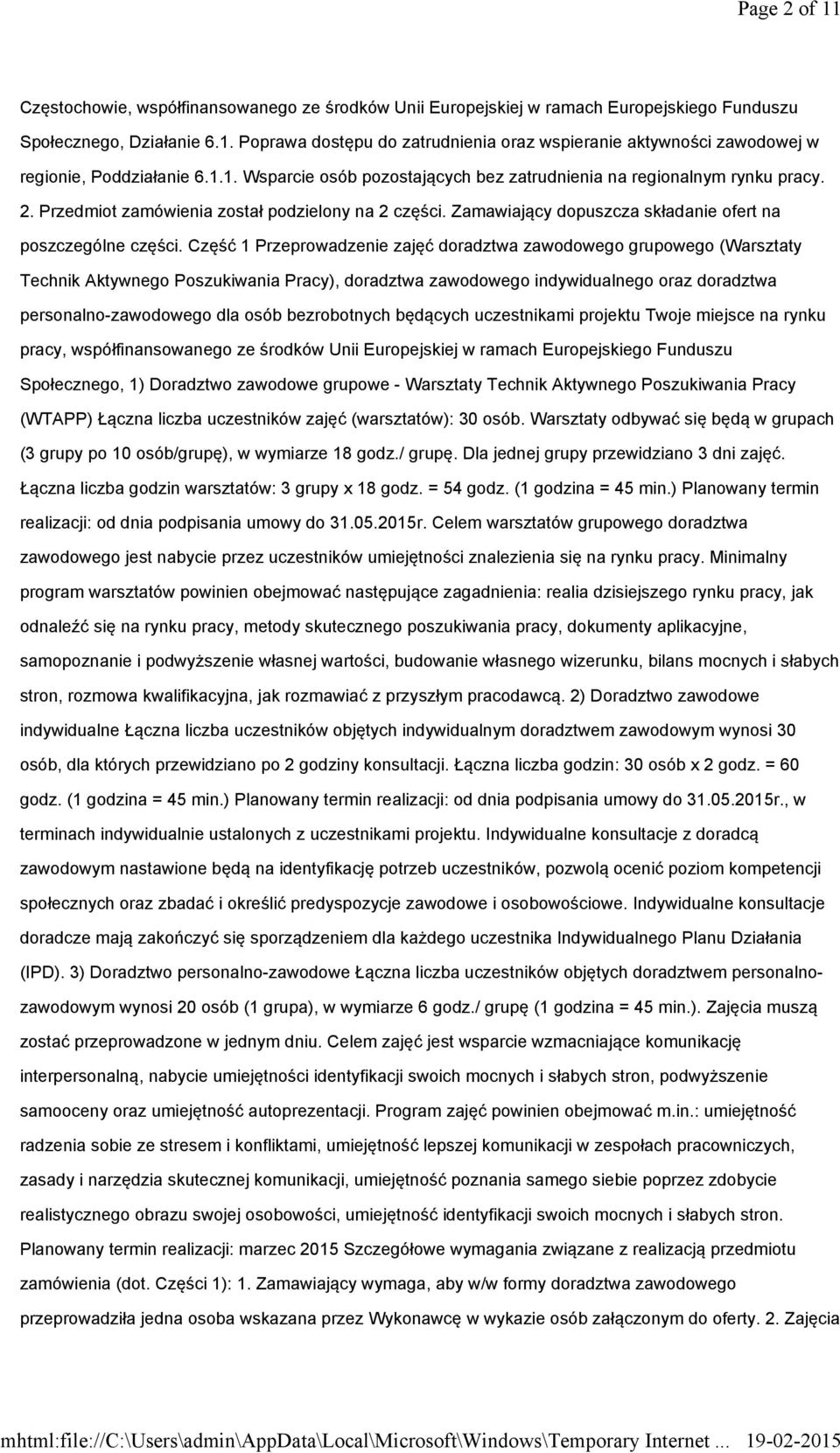 Część 1 Przeprowadzenie zajęć doradztwa zawodowego grupowego (Warsztaty Technik Aktywnego Poszukiwania Pracy), doradztwa zawodowego indywidualnego oraz doradztwa personalno-zawodowego dla osób