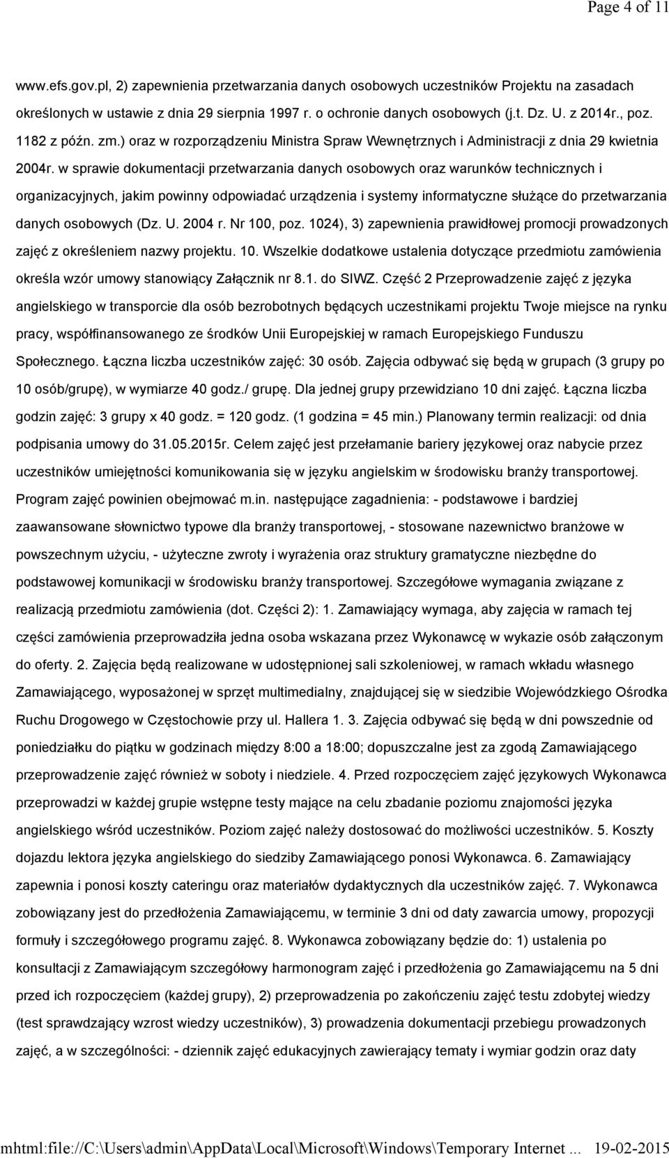 w sprawie dokumentacji przetwarzania danych osobowych oraz warunków technicznych i organizacyjnych, jakim powinny odpowiadać urządzenia i systemy informatyczne służące do przetwarzania danych