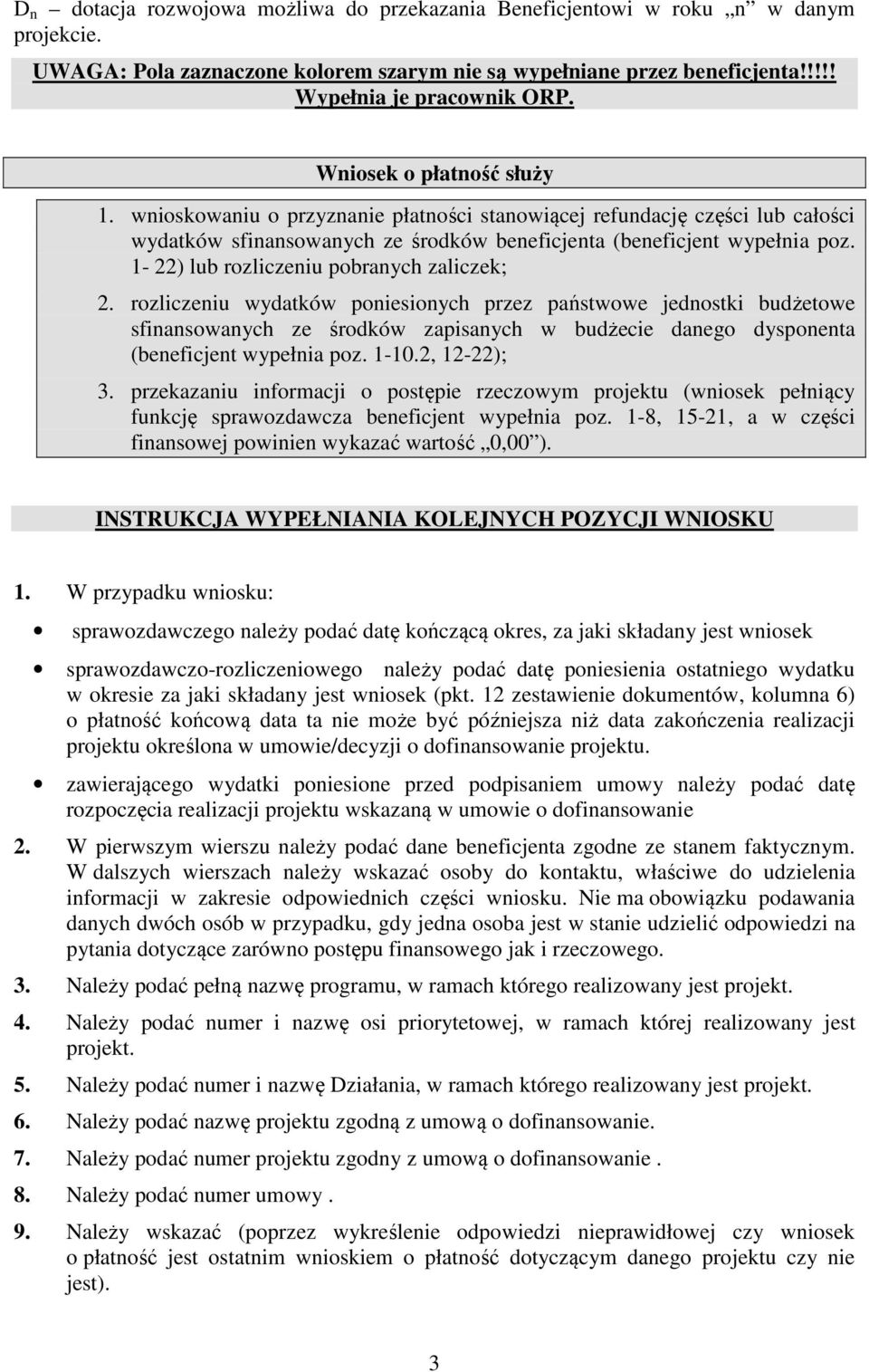 1-22) lub rozliczeniu pobranych zaliczek; 2.