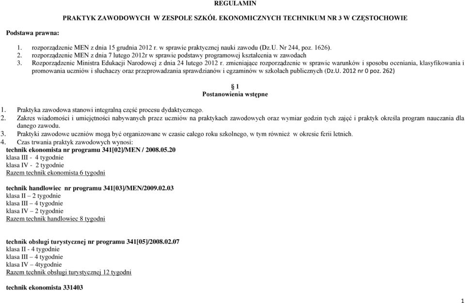 zmieniające rozporządzenie w sprawie warunków i sposobu oceniania, klasyfikowania i promowania uczniów i słuchaczy oraz przeprowadzania sprawdzianów i egzaminów w szkołach publicznych (Dz.U.