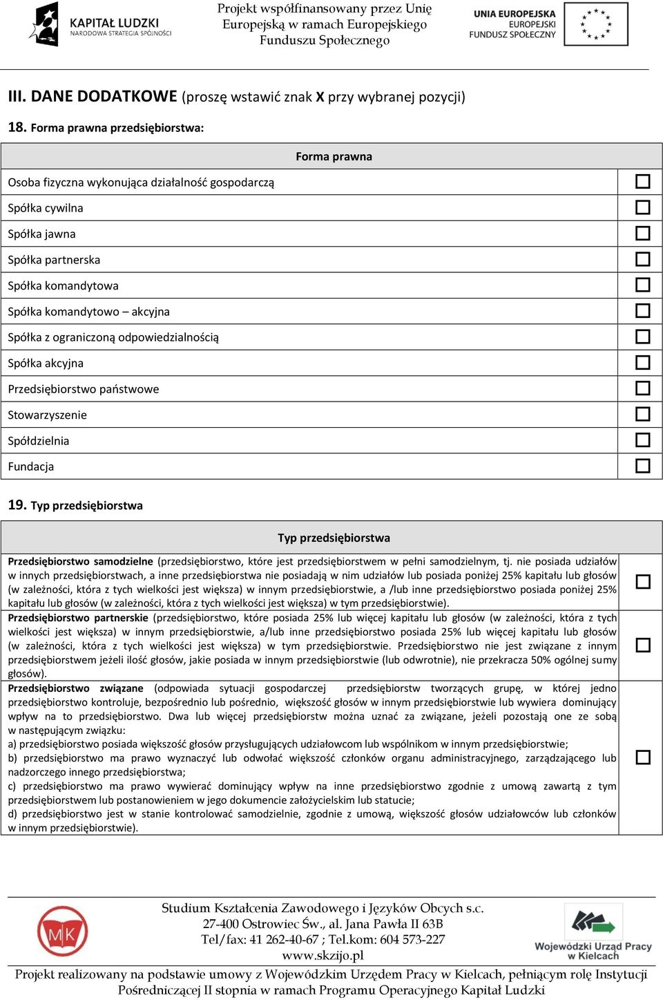 odpowiedzialnością Spółka akcyjna Przedsiębiorstwo państwowe Stowarzyszenie Spółdzielnia Fundacja 19.
