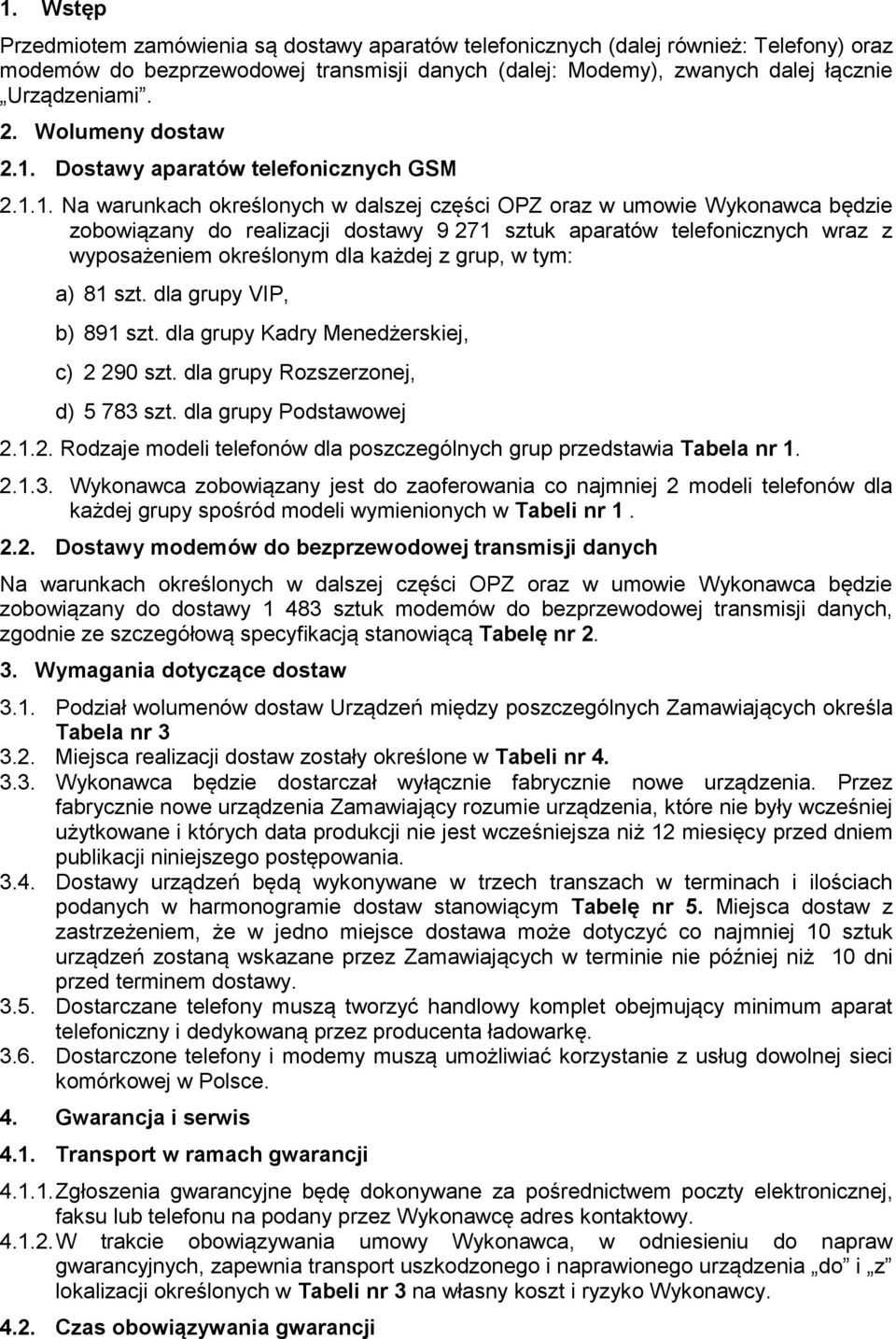 Dostawy aparatów telefonicznych GSM 2.1.