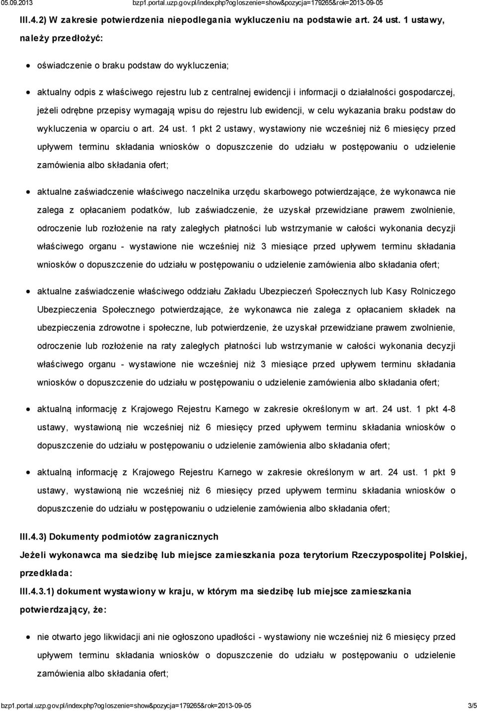 przepisy wymagają wpisu do rejestru lub ewidencji, w celu wykazania braku podstaw do wykluczenia w oparciu o art. 24 ust.