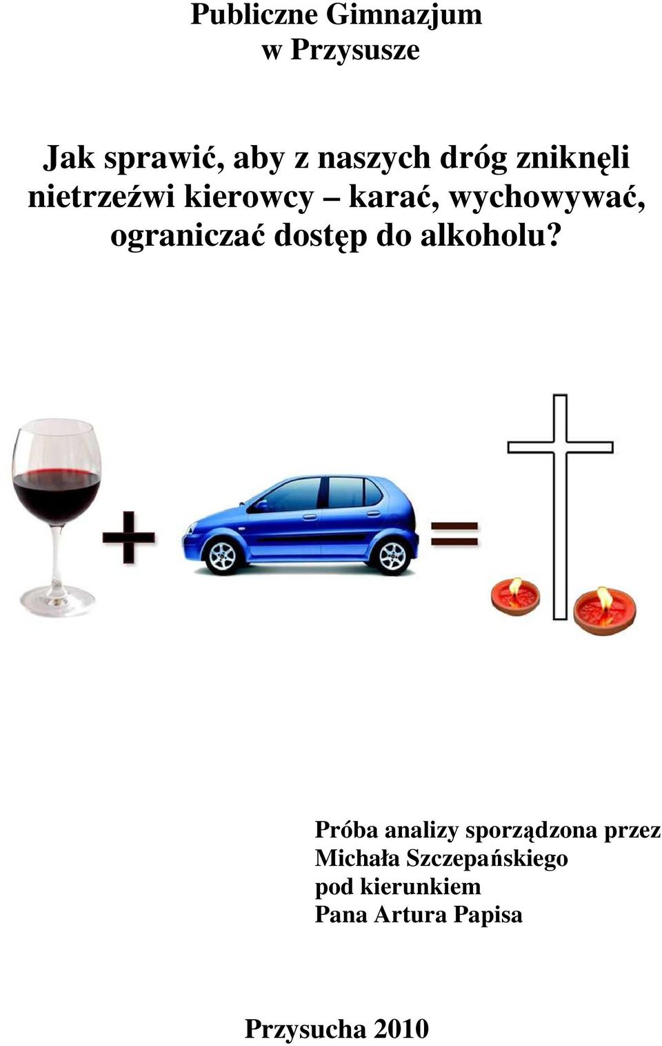 ograniczać dostęp do alkoholu?