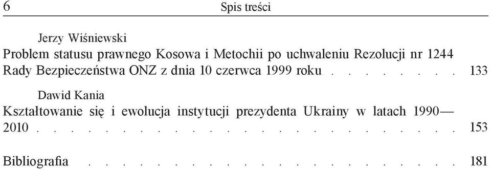 dnia 10 czerwca 1999 roku Dawid Kania Kształtowanie się i ewolucja