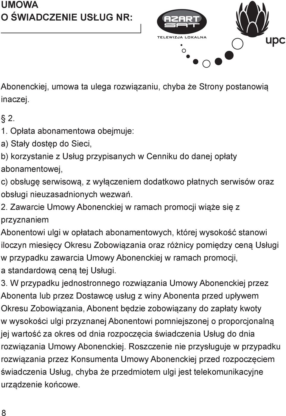 oraz obsługi nieuzasadnionych wezwań. 2.