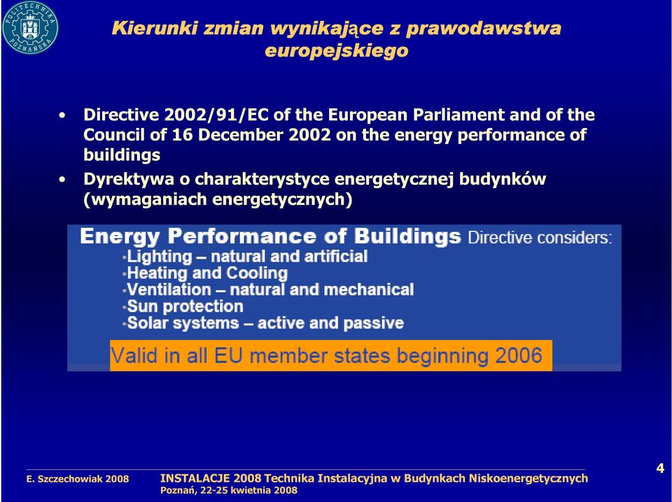 December 2002 on the energy performance of buildings Dyrektywa o