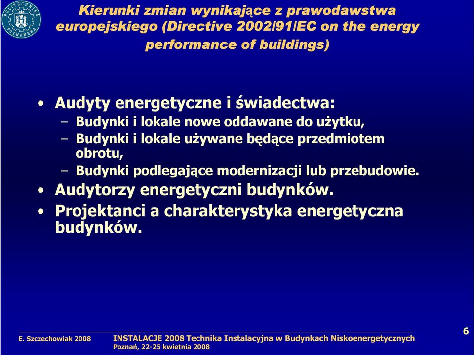 uŝytku, Budynki i lokale uŝywane będące przedmiotem obrotu, Budynki podlegające modernizacji