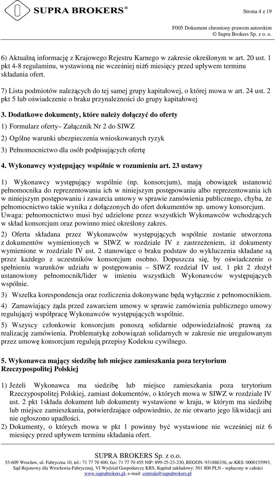 2 pkt 5 lub oświadczenie o braku przynależności do grupy kapitałowej 3.