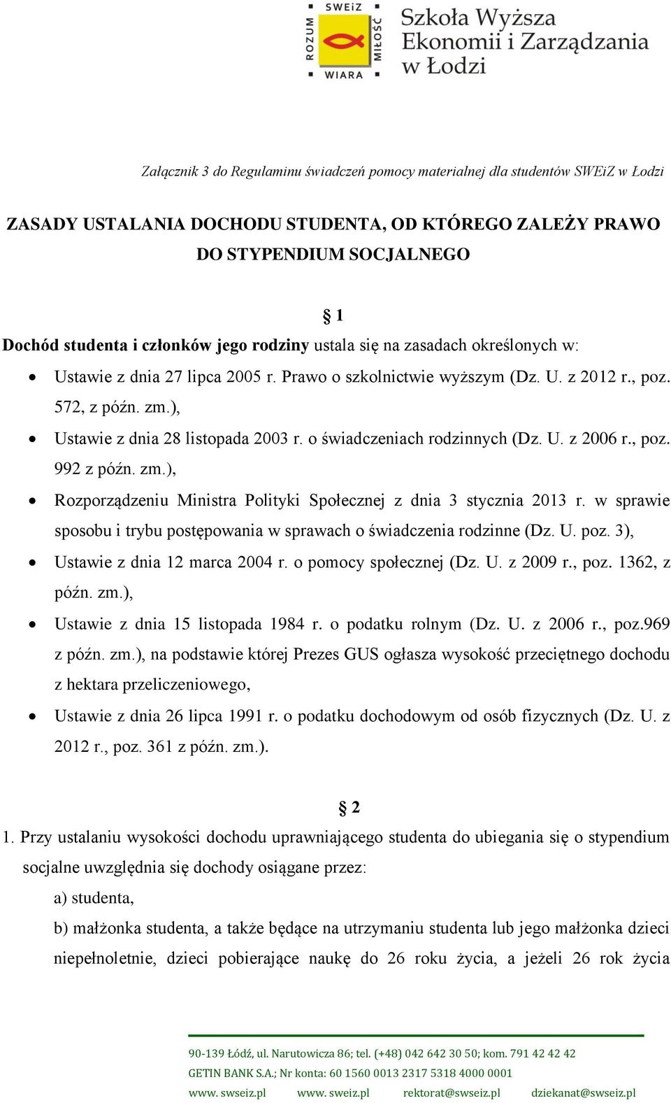 o świadczeniach rodzinnych (Dz. U. z 2006 r., poz. 992 z późn. zm.), Rozporządzeniu Ministra Polityki Społecznej z dnia 3 stycznia 2013 r.