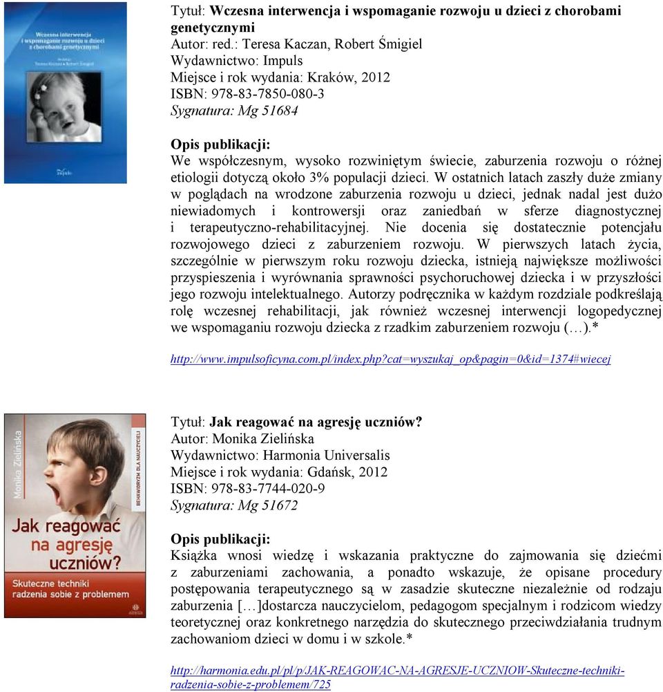 różnej etiologii dotyczą około 3% populacji dzieci.