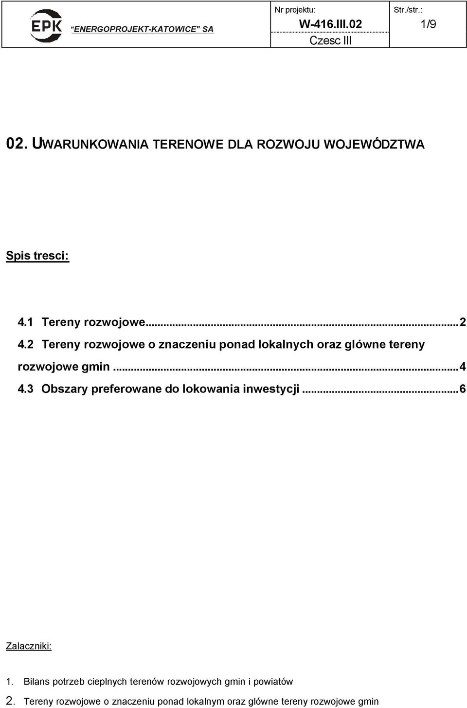 2 Tereny rozwojowe o znaczeniu ponad lokalnych oraz glówne tereny rozwojowe gmin...4 4.