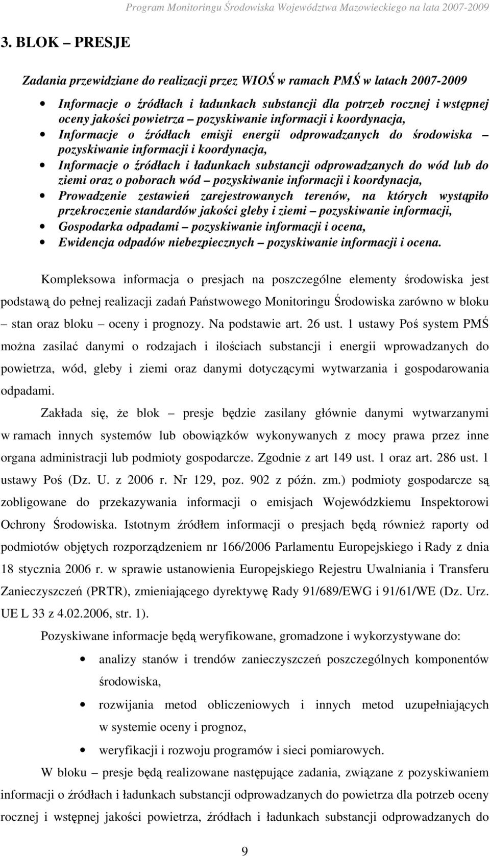 odprowadzanych do wód lub do ziemi oraz o poborach wód pozyskiwanie informacji i koordynacja, Prowadzenie zestawień zarejestrowanych terenów, na których wystąpiło przekroczenie standardów jakości