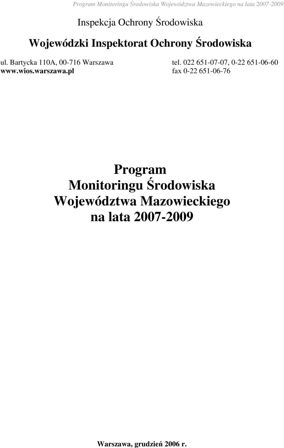 022 651-07-07, 0-22 651-06-60 www.wios.warszawa.