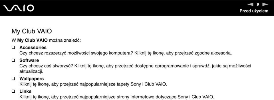Kliknij tę ikonę, aby przejrzeć dostępne oprogramowanie i sprawdź, jakie są możliwości aktualizacji.