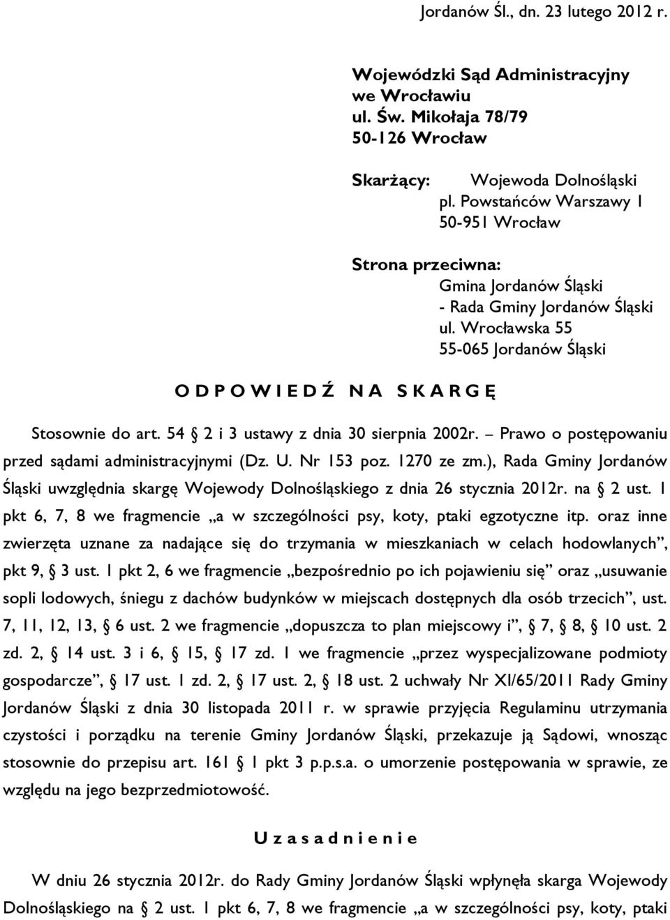 54 2 i 3 ustawy z dnia 30 sierpnia 2002r. Prawo o postępowaniu przed sądami administracyjnymi (Dz. U. Nr 153 poz. 1270 ze zm.