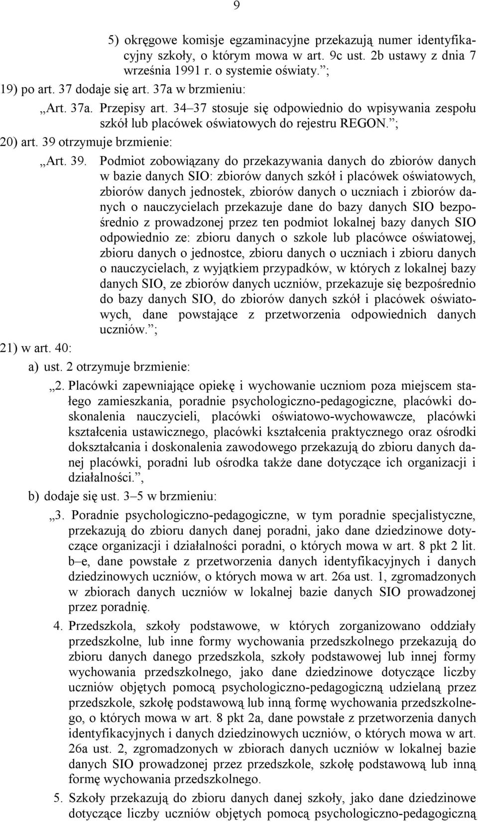 otrzymuje brzmienie: Art. 39.