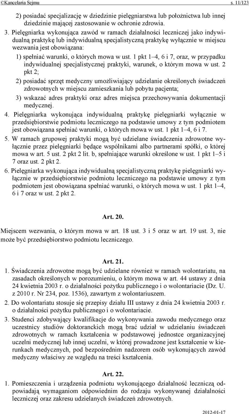 o których mowa w ust. 1 pkt 1 4, 6 i 7, oraz, w przypadku indywidualnej specjalistycznej praktyki, warunek, o którym mowa w ust.