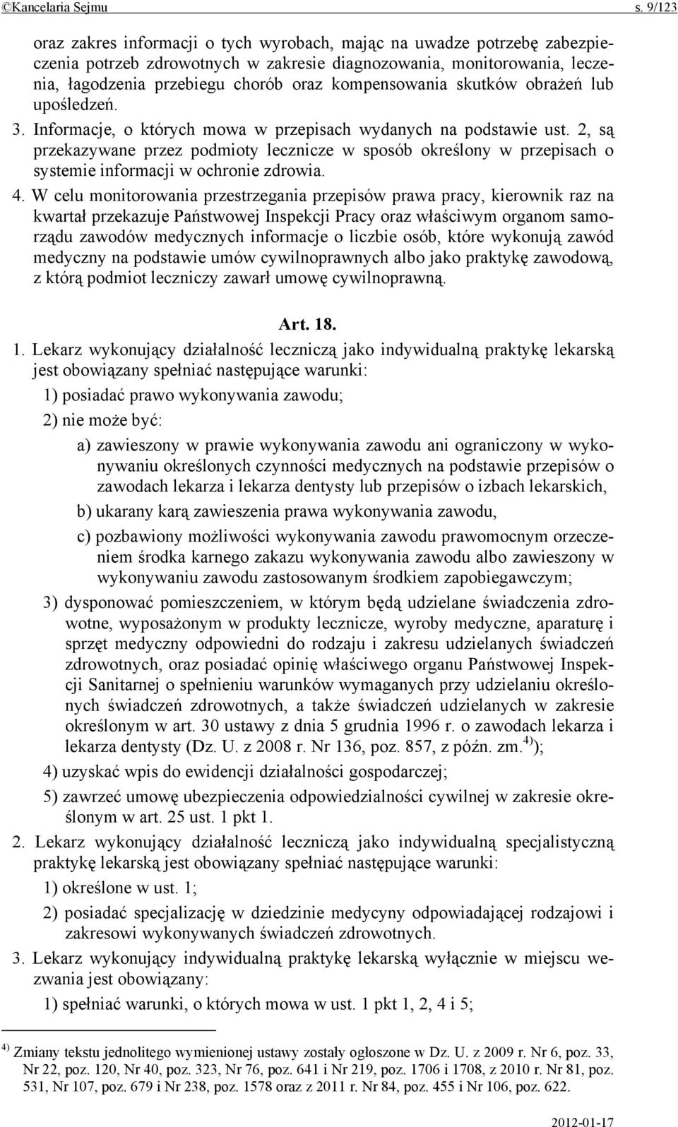 kompensowania skutków obrażeń lub upośledzeń. 3. Informacje, o których mowa w przepisach wydanych na podstawie ust.