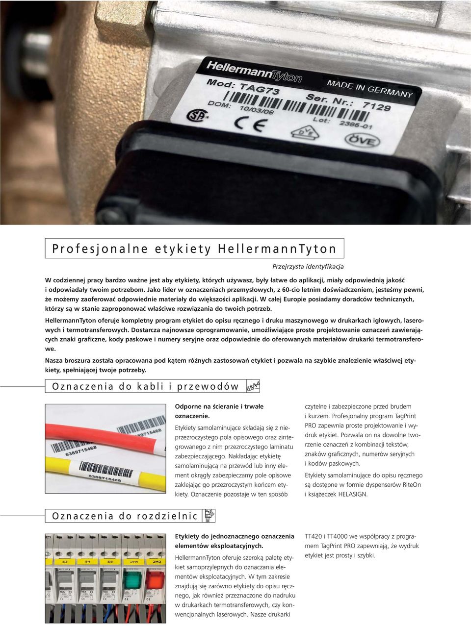 W całej Europie posiadamy doradców technicznych, którzy są w stanie zaproponować właściwe rozwiązania do twoich potrzeb.