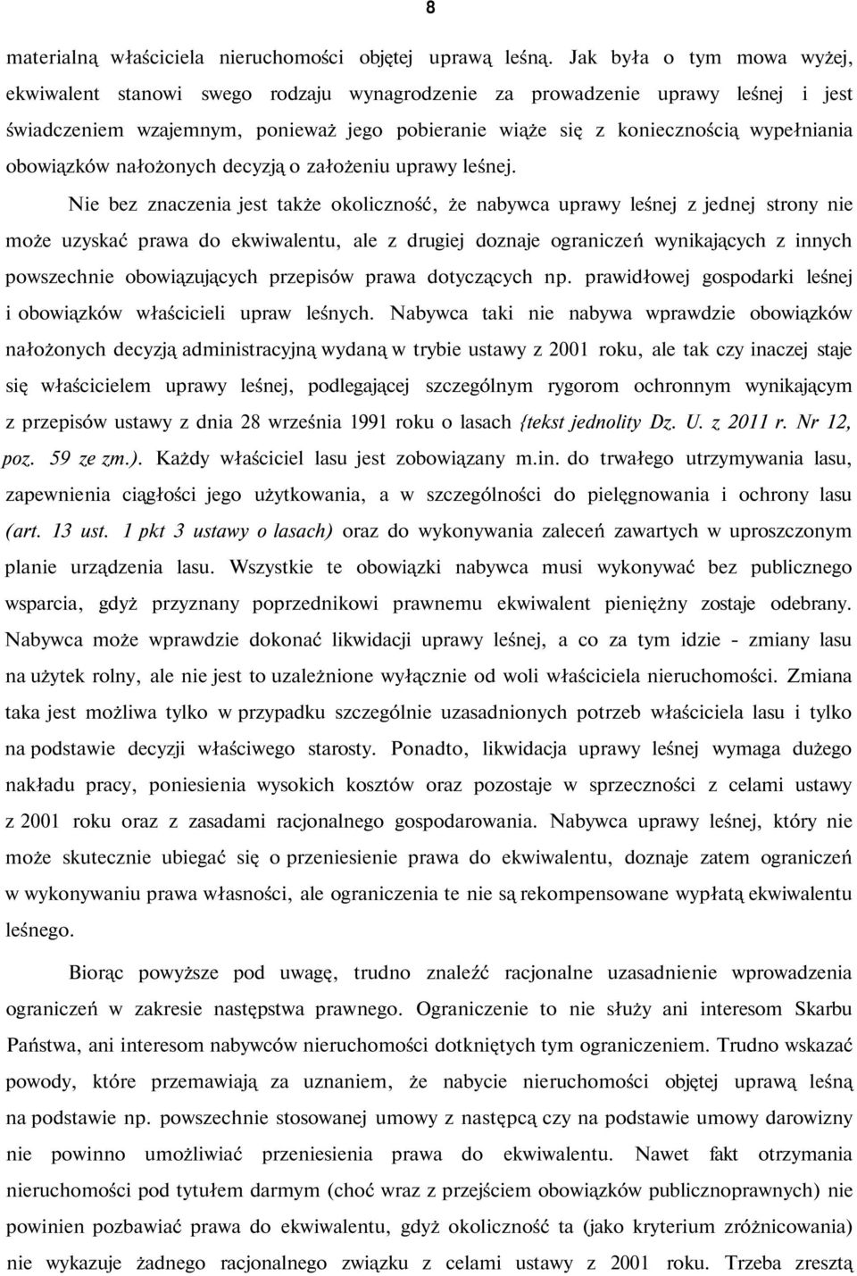 obowiązków nałożonych decyzją o założeniu uprawy leśnej.