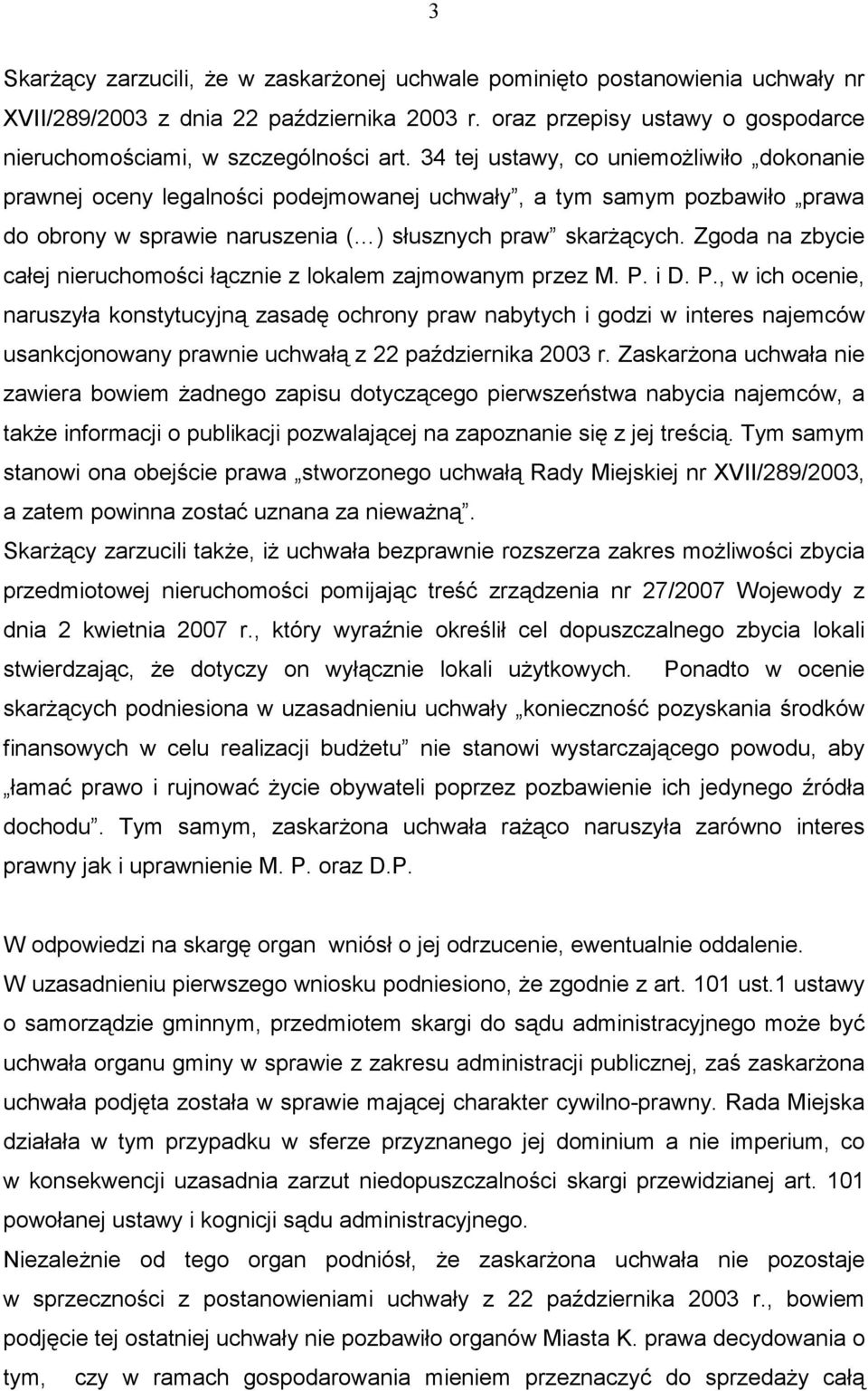 Zgoda na zbycie całej nieruchomości łącznie z lokalem zajmowanym przez M. P.