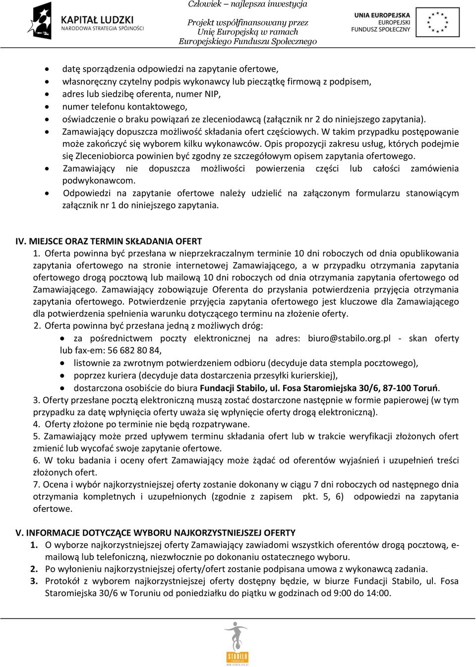 W takim przypadku postępowanie może zakończyć się wyborem kilku wykonawców.