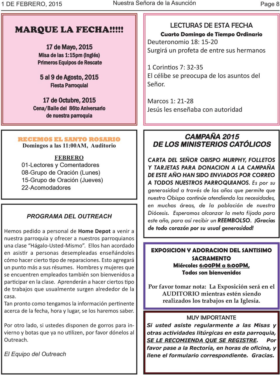 LECTURAS DE ESTA FECHA Cuarto Domingo de Tiempo Ordinario Deuteronomio 18: 15-20 Surgirá un profeta de entre sus hermanos 1 Corintios 7: 32-35 El célibe se preocupa de los asuntos del Señor.