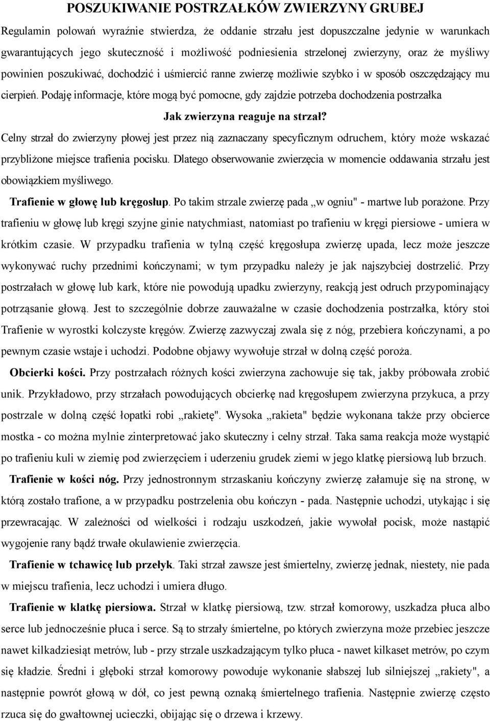 Podaję informacje, które mogą być pomocne, gdy zajdzie potrzeba dochodzenia postrzałka Jak zwierzyna reaguje na strzał?
