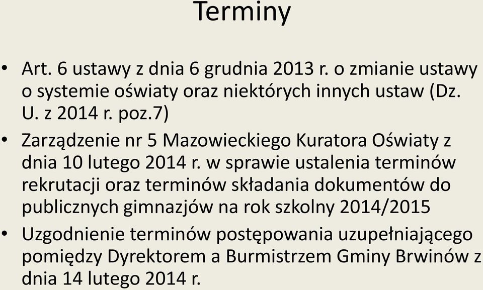 7) Zarządzenie nr 5 Mazowieckiego Kuratora Oświaty z dnia 10 lutego 2014 r.