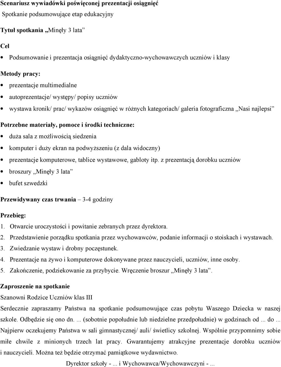 możliwością siedzenia komputer i duży ekran na podwyższeniu (z dala widoczny) prezentacje komputerowe, tablice wystawowe, gabloty itp.